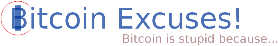 Bitcoin Excuses